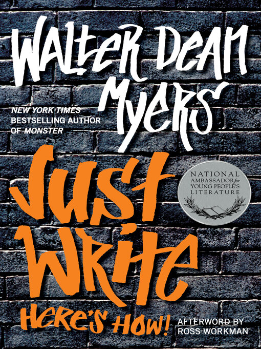 Title details for Just Write by Walter Dean Myers - Wait list